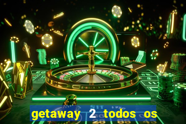 getaway 2 todos os carros liberados 2024